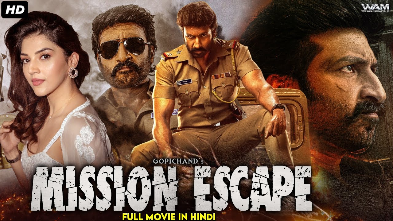 Gopichand's MISSION ESCAPE - South Indian Full Action Movie Dubbed In Hindi | Mehreen Pirzada