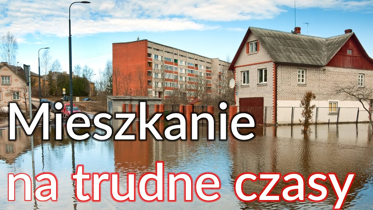 Jak wybrać mieszkanie pod kątem trudnych czasów?