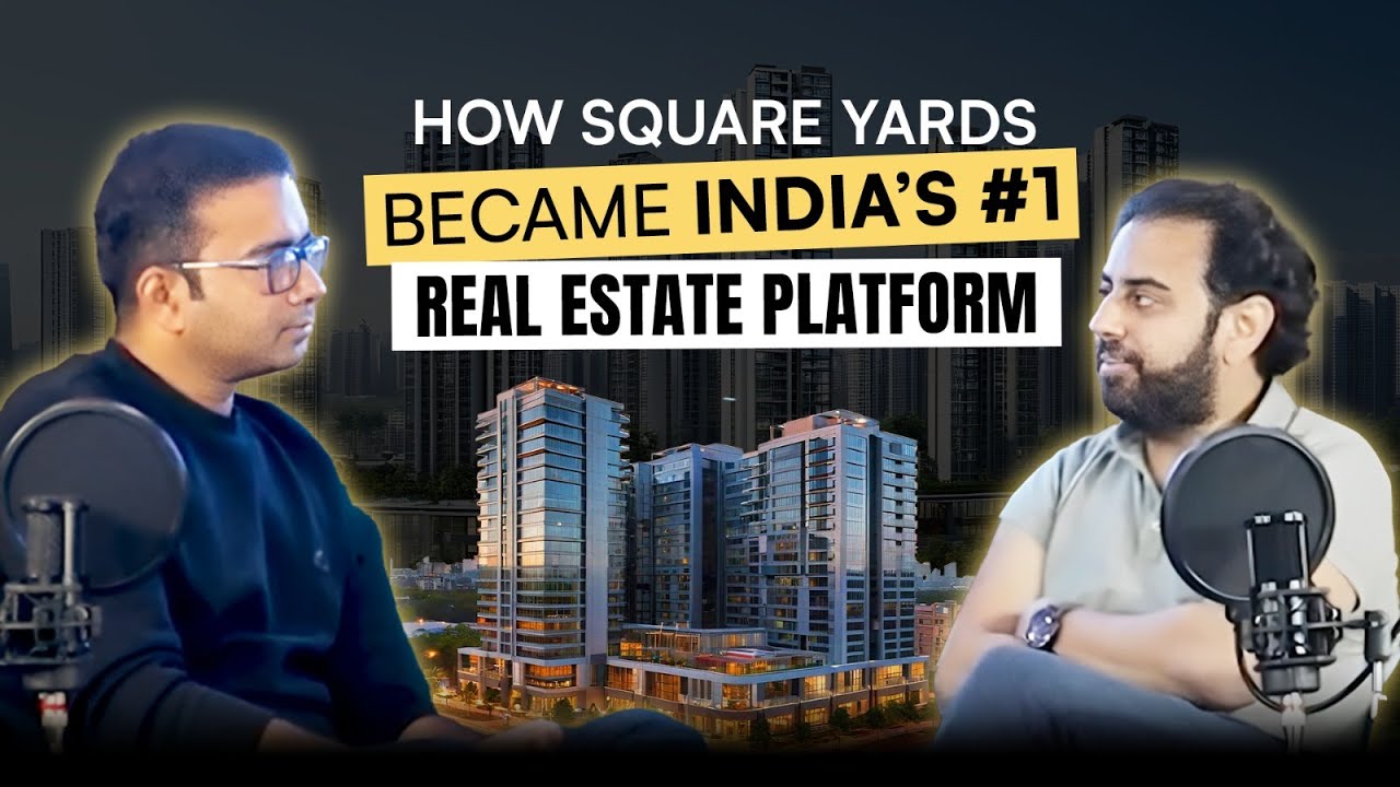 Tanuj Shori, CEO, Square Yards, on Building India&rsquo;s Leading Real Estate Platform | Square Yards
