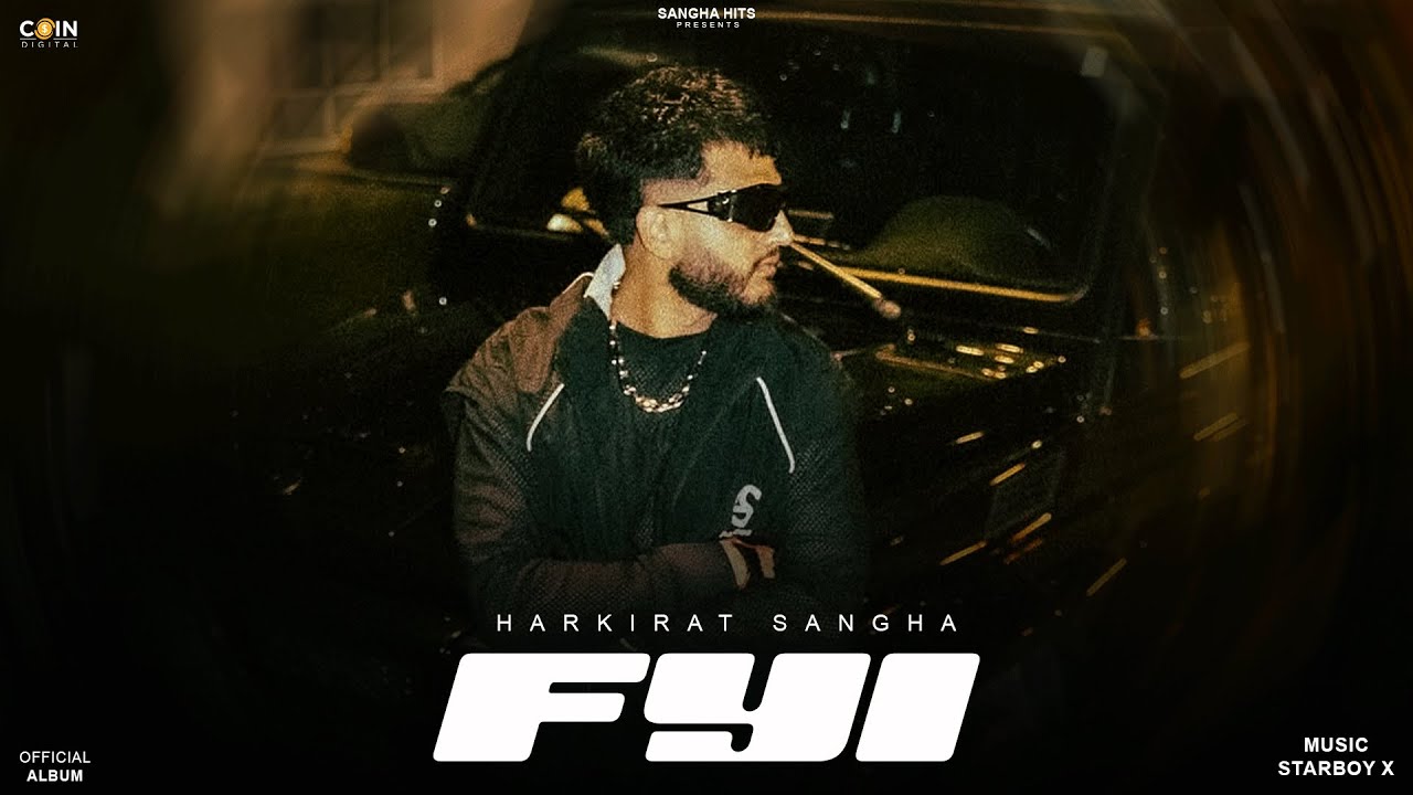 FYI – Harkirat Sangha | New Punjabi Album Song 2025 | Latest Punjabi Music