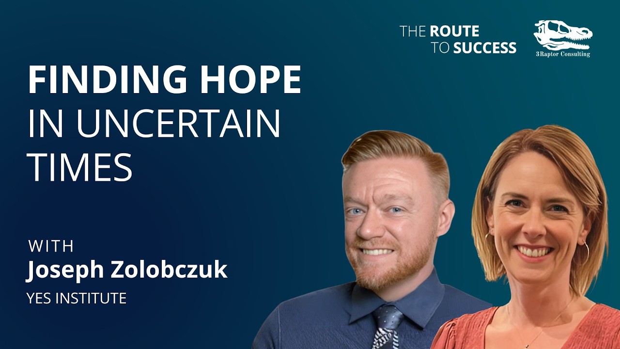S01E29 Finding Hope in Uncertain Times | Joseph Zolobczuk | The Route to Success