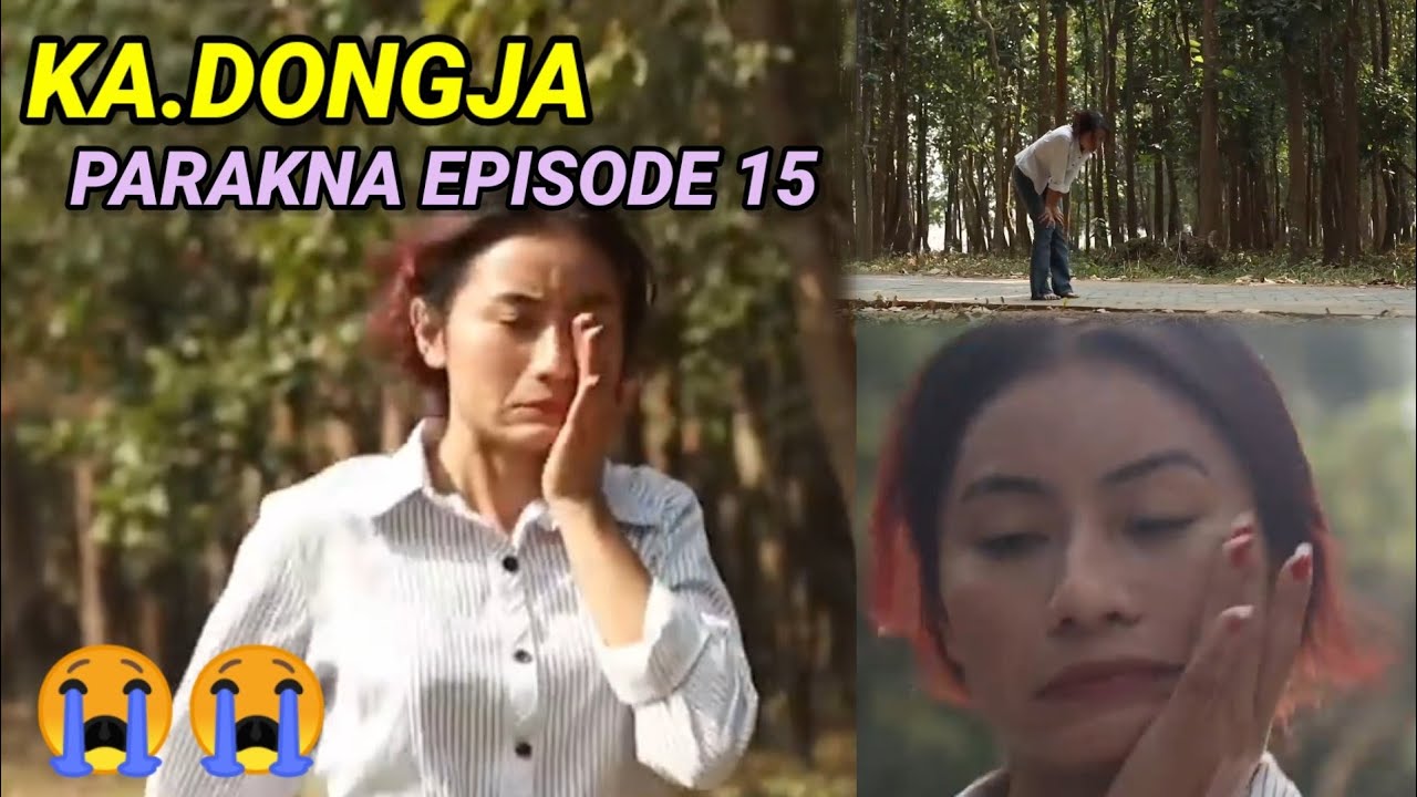 Ka.dongja parakna episode 15 ll namen dukni ong.a 😭😭