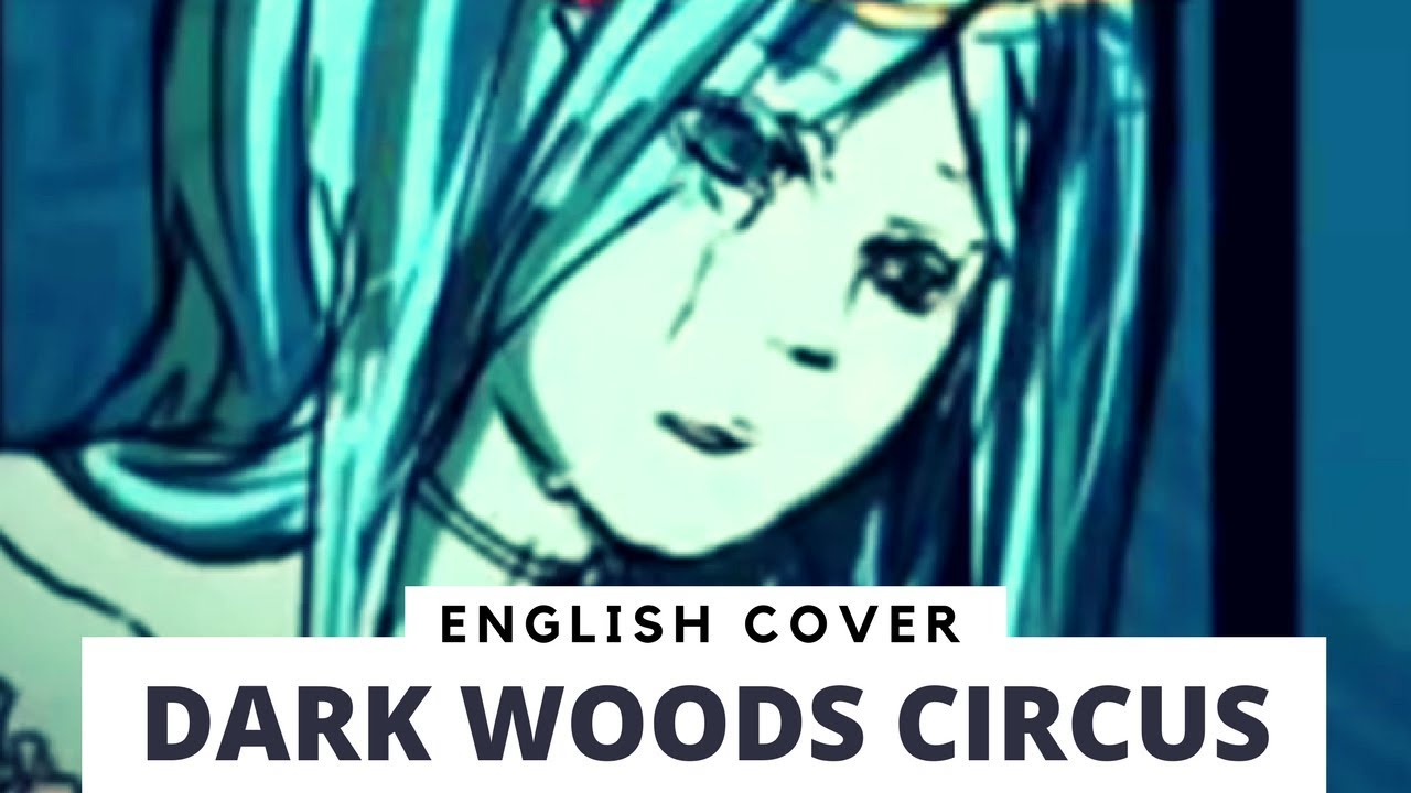 Dark Woods Circus (remix by PaperTaowel ft. Froggie)