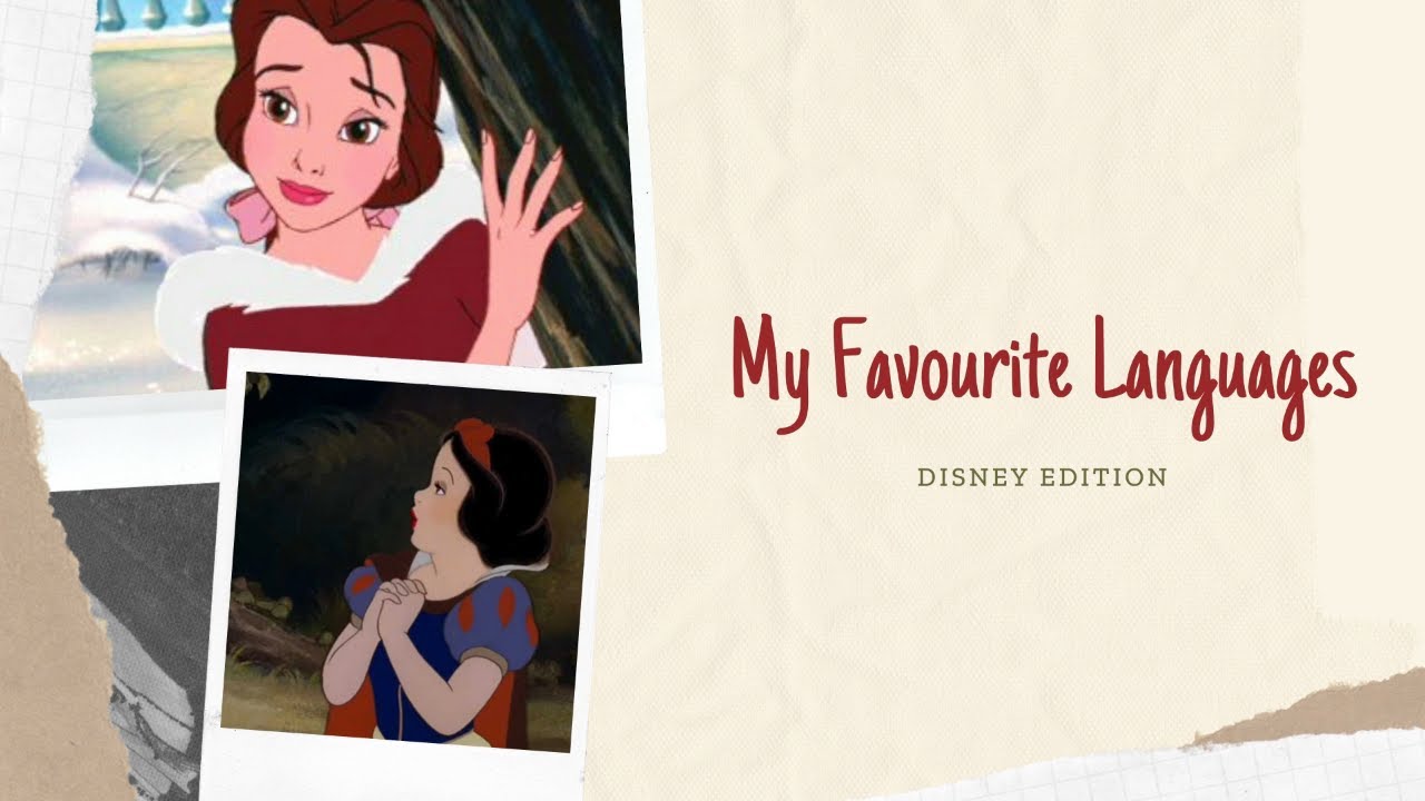 My Favourite Languages | Disney Edition