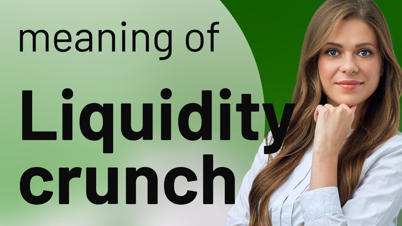 Understanding Liquidity Crunch: A Simple Guide