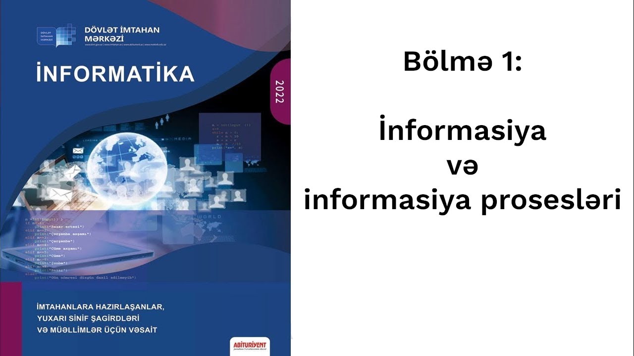İnformatika DİM Bölmə 1: İnformasiya və informasiya prosesləri.