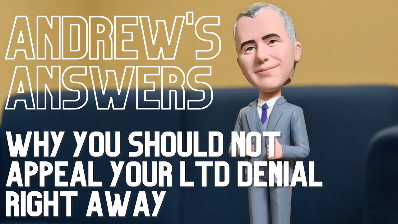 Why you should not appeal your LTD denial right away