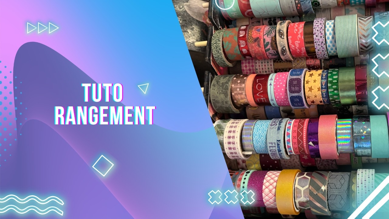 Tuto Rangement Washis