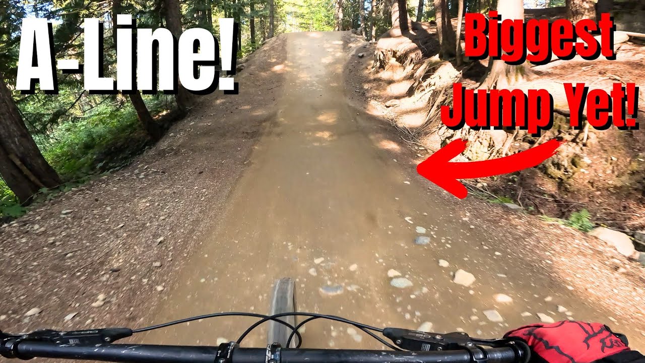 My First Ever A-Line Lap – Biggest Jumps I’ve Hit! (Whistler Bike Park)