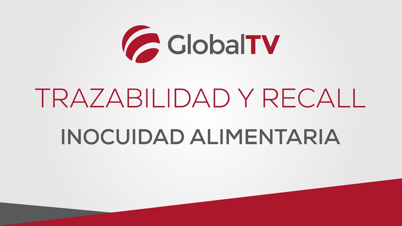 Trazabilidad y recall #GlobalTV