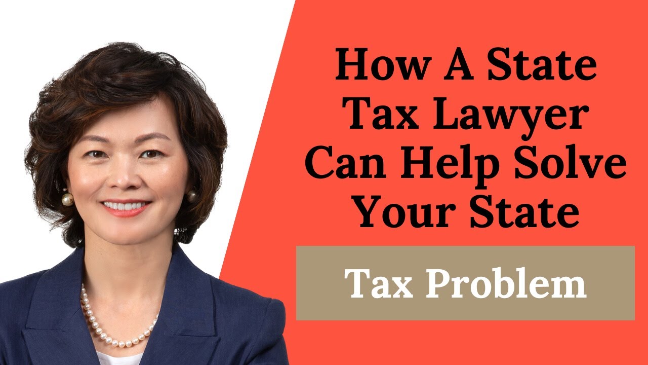 How A State Tax Lawyer Can Help Solve Your State Tax Problem
