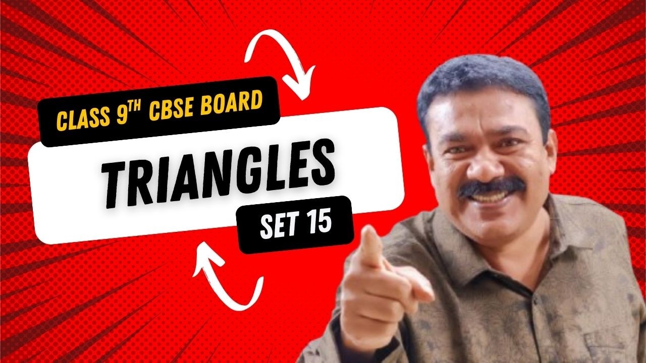 9th CBSE I Triangles I Set 15 I Reji Jose Tuition