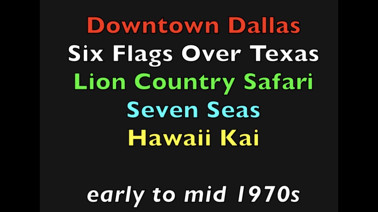 Dallas, Six Flags, Lion Country Safari, Seven Seas 1970s