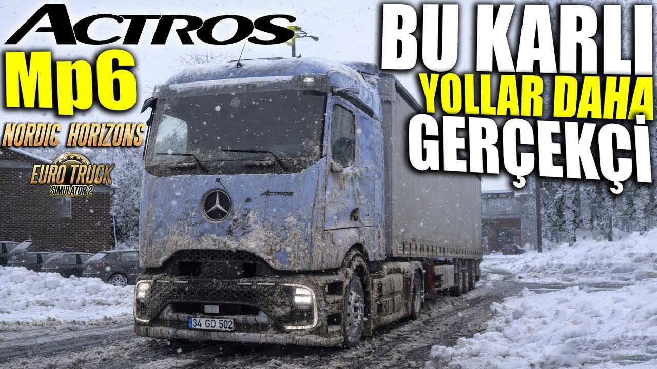 ACTROS MP6 HEM ELEKTRİKLİ HEM DİZEL MOTORLU !! DAHA GERÇEKÇİ KARLI YOLLAR | ETS2 NORDIC HORIZONS #12