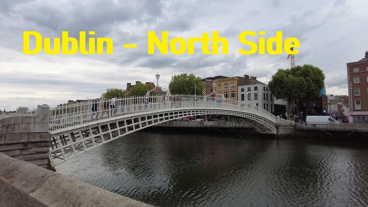 a walk around the north side of Dublin city centre