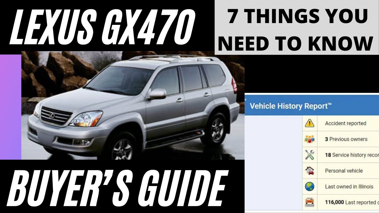 РУКОВОДСТВО ПОКУПАТЕЛЯ LEXUS GX470 — 7 вещей, которые вам нужно знать