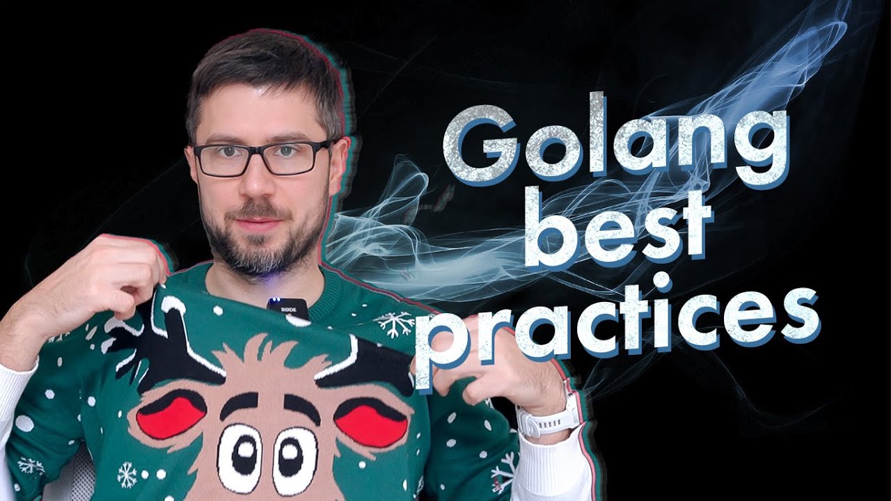 Best Practices in Go (Golang)  - Пишем Чистый, Поддерживаемый и Эффективный код