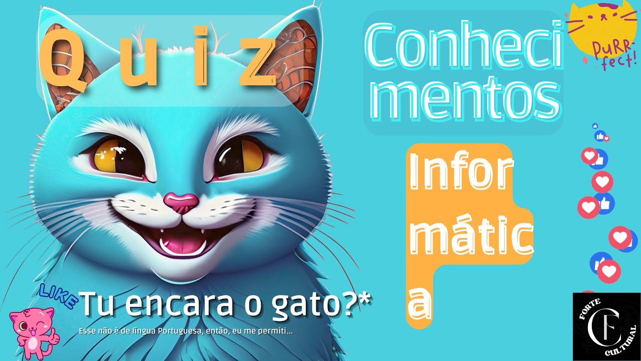 🎮 Quiz Sobre Conhecimentos de Inform&aacute;tica - Tu Encara o Gato? 🐱