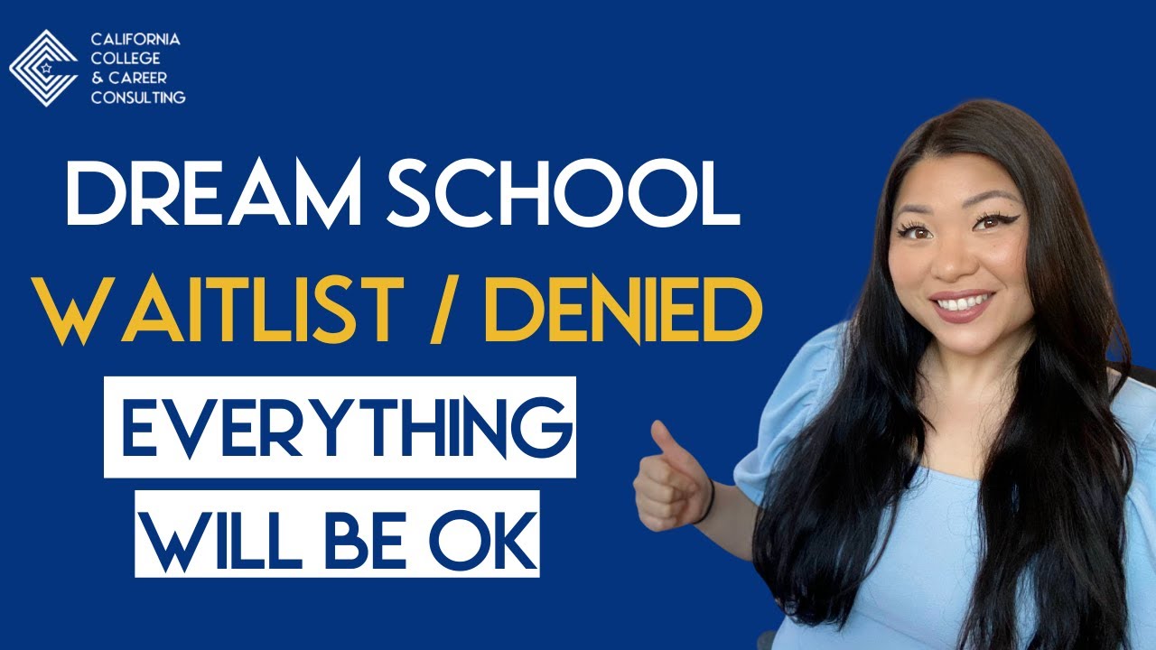 Advice for College WAITLIST or REJECTED  (Still Get the Future You Want)
