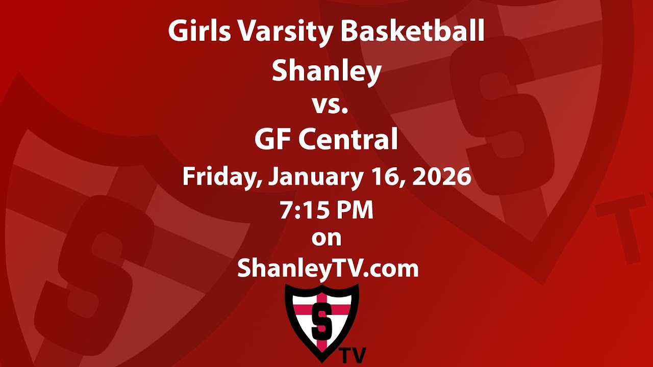 Girls Varsity Basketball: Shanley vs. Grand Forks Central