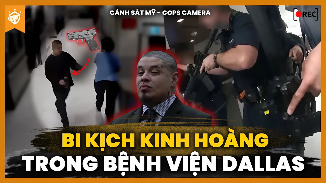 Cảnh Sát Mỹ Vây Bắt Kẻ Xả Súng Gây Ra Thảm Kịch Trong Bệnh Viện Dallas