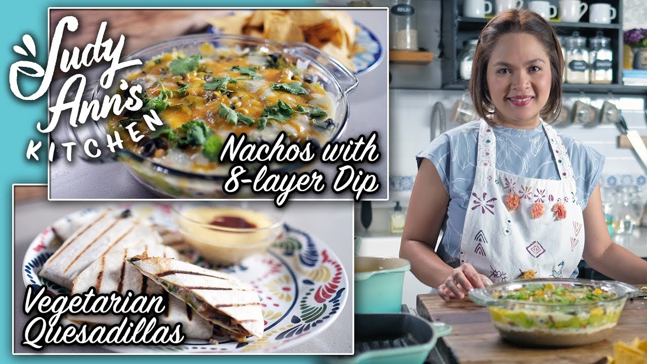 [Judy Ann's Kitchen 14] Ep 5 : Vegetarian Quesadillas, Nachos with 8-layer Dip