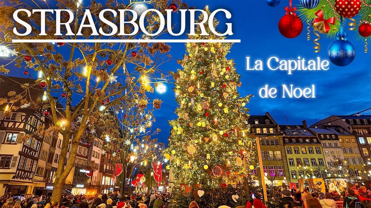 STRASBOURG | le plus beau marché de Noel | La plus belle ville de NOEL | (Dec 2023)