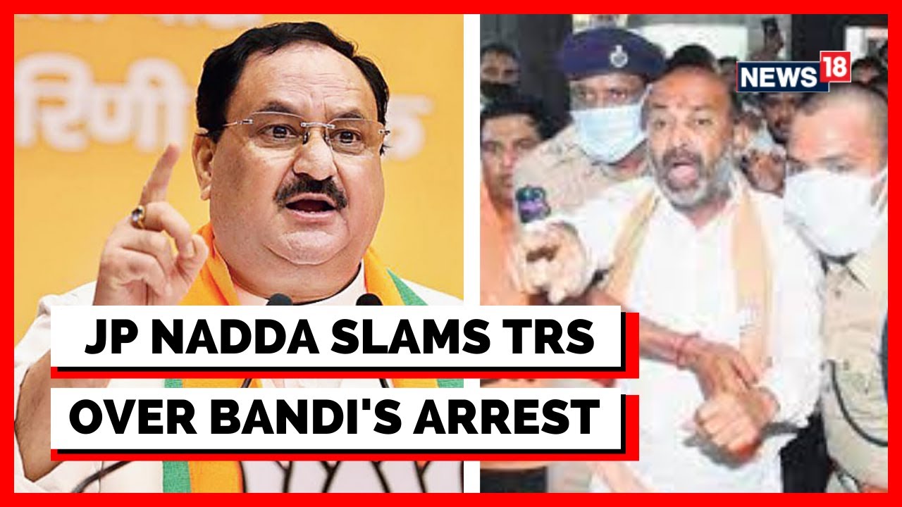 Bandi Sanjay Live | JP Nadda Condemns Arrest Of Telangana BJP Chief | Latest News | English News
