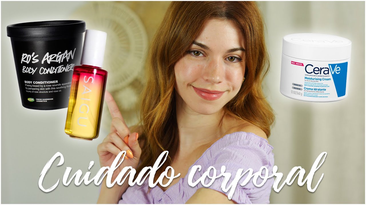 CUIDADO CORPORAL | Mis imprescindibles para hidratar y mejorar textura