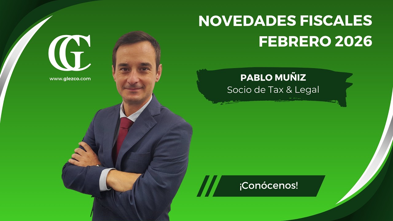 Conoce las últimas novedades fiscales | Febrero 2026