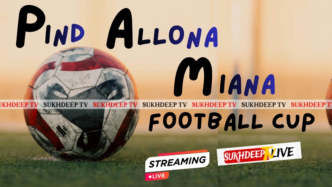 [ Live ] Pind Allona Miana  [ Ludhiana ] Football Tournament 16 February 2026 || Sukhdeep Tv