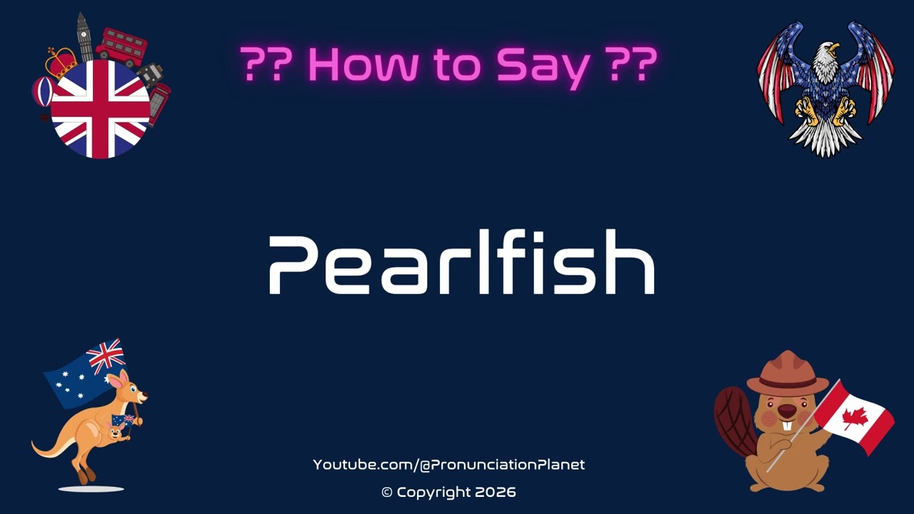 🐠💎 How to Pronounce Pearlfish? (CORRECTLY) | Pronunciation Planet