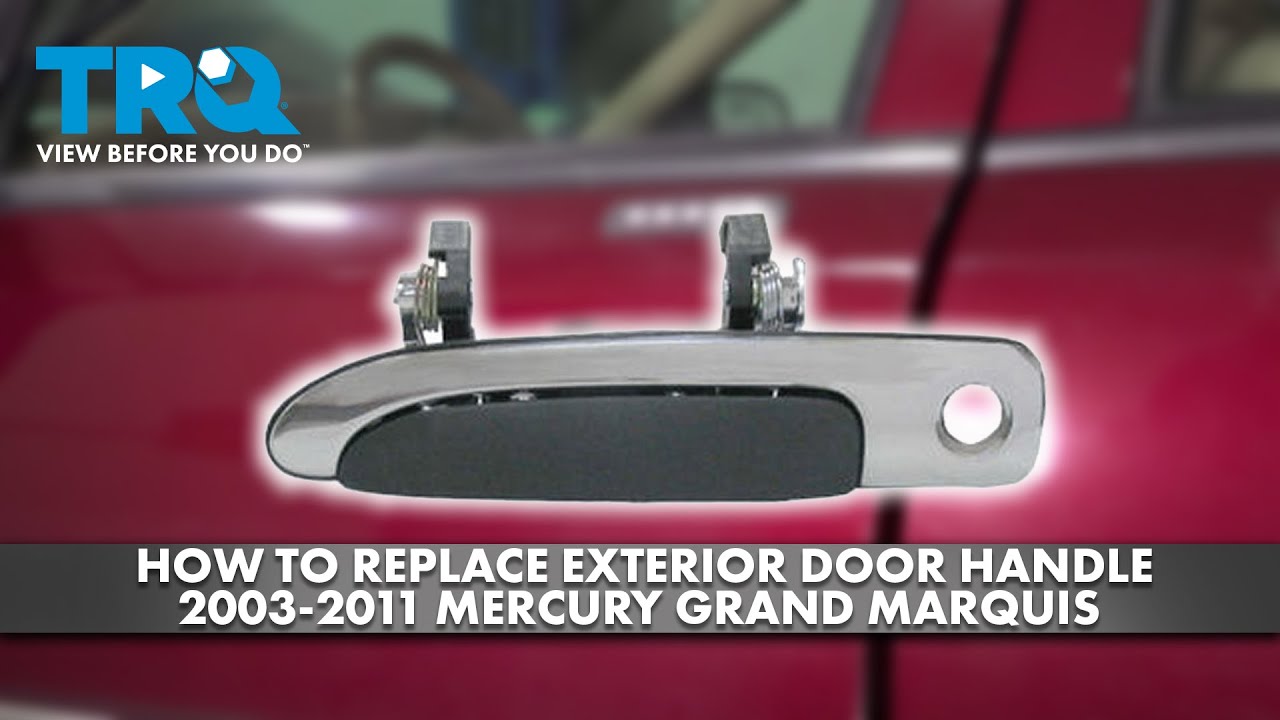 How to Replace Front Exterior Door Handle 2003-2011 Mercury Grand Marquis