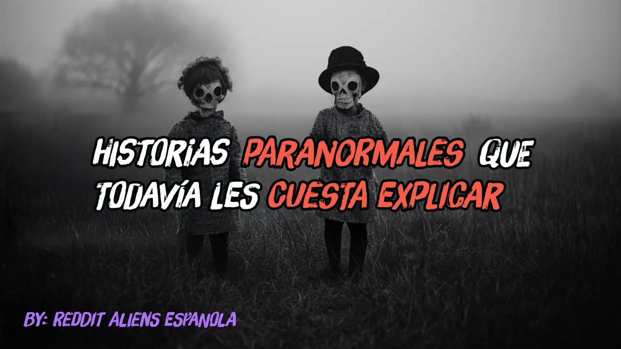 ¿La experiencia más aterradora sólo puede atribuirse a lo paranormal?
