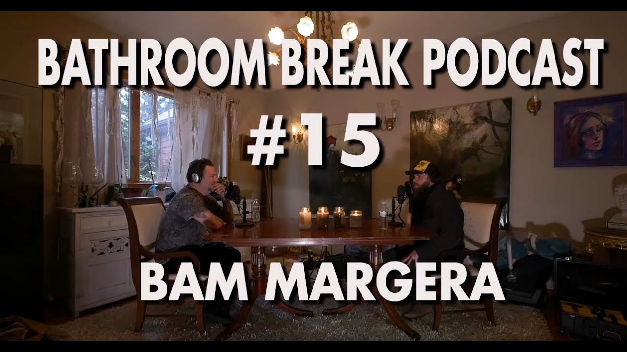 Bathroom Break Podcast #15 - Bam Margera: Pro skateboarder / TV star