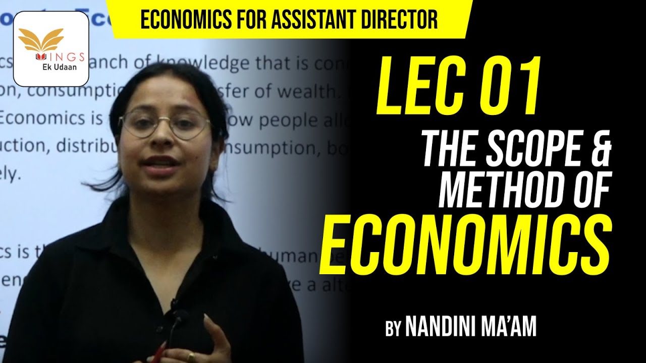 LEC 01-THE SCOPE & METHOD OF ECONOMICS || GENERAL ECONOMICS||JKPSC ASSISTANT DIRECTOR (E&S) ||