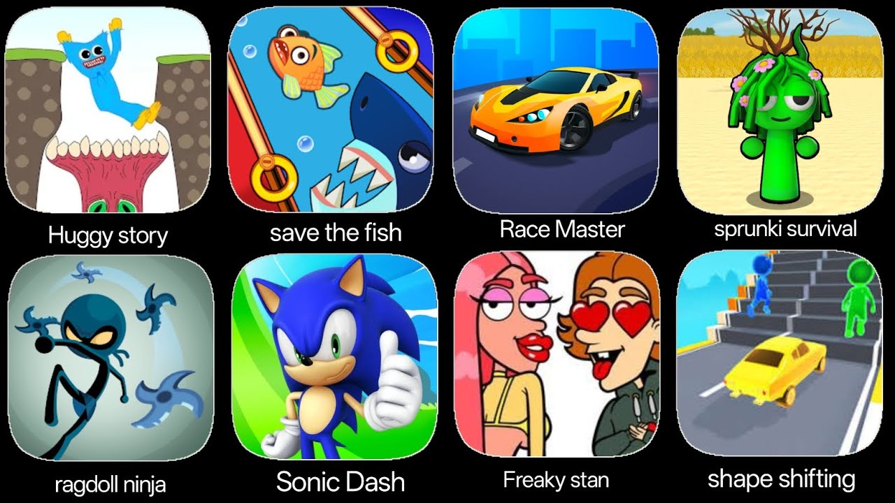 Huggy story, save the fish, Roblox, race Master, Sprunki survival, ragdoll break, shape shifting 