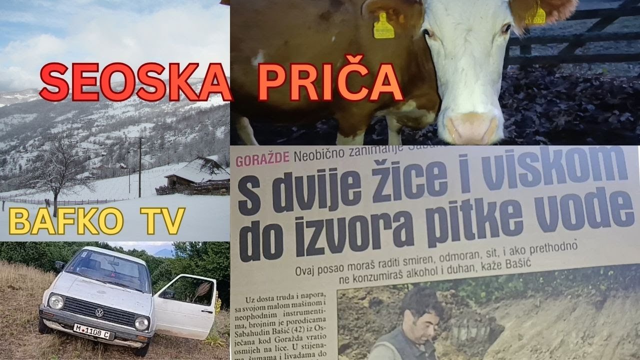 SEOSKI NAČIN ŽIVOTA - OVDJE SU AUSTROUGARI  PRONAŠLI VODU KOJA JE PRIJETILA SELU...