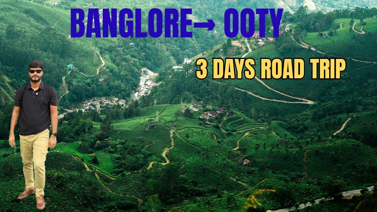 Bangalore to Ooty 3 days Road Trip 2025 | 3 Days Travel Vlog