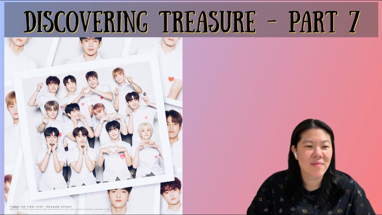DISCOVERING TREASURE FOR THE 1ST TIME - PART 7 | GOING CRAZY, COME TO ME, B.L.T, ORANGE
