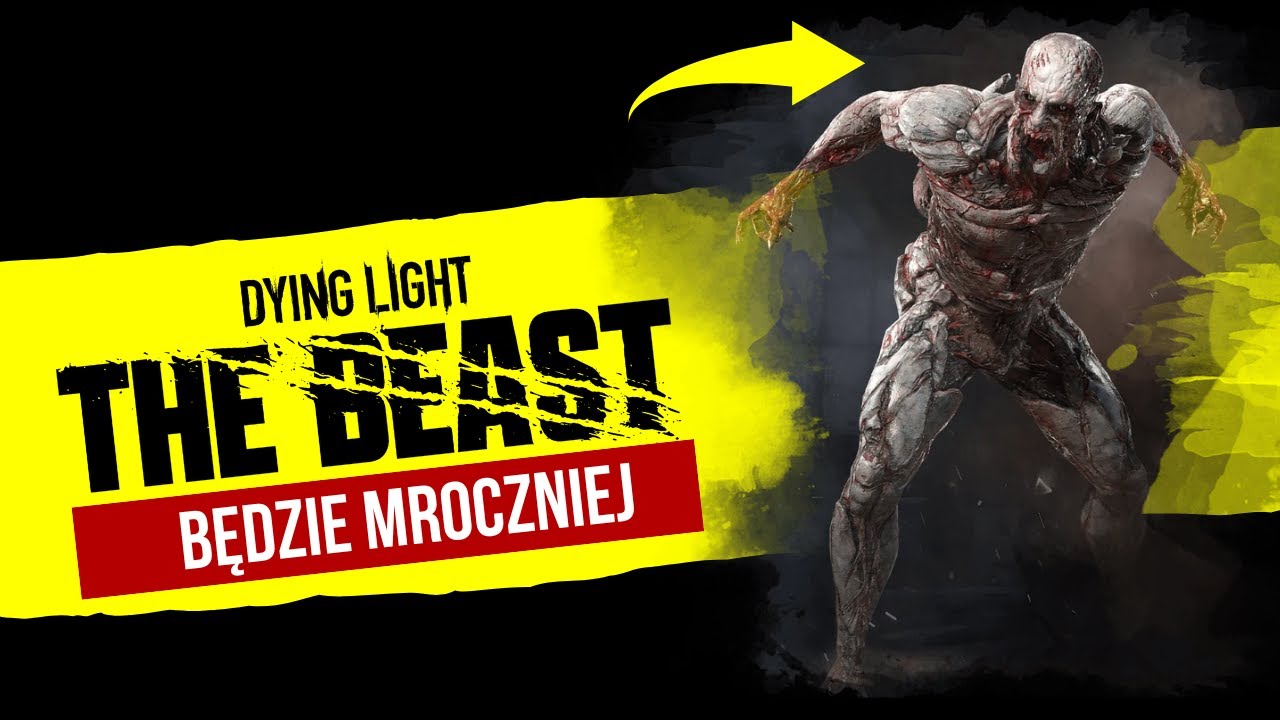 DLACZEGO Dying Light: The Beast może powtórzyć sukces części pierwszej?