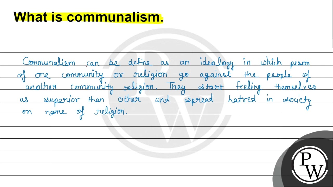 What is communalism. Communalism can be detine as an ideology in which peron of one community or...