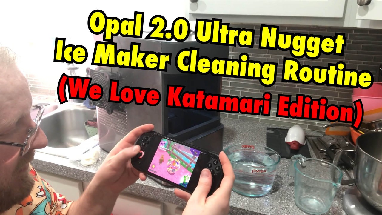 Opal 2.0 Ultra Nugget Ice Maker Cleaning Routine (We Love Katamari Edition)