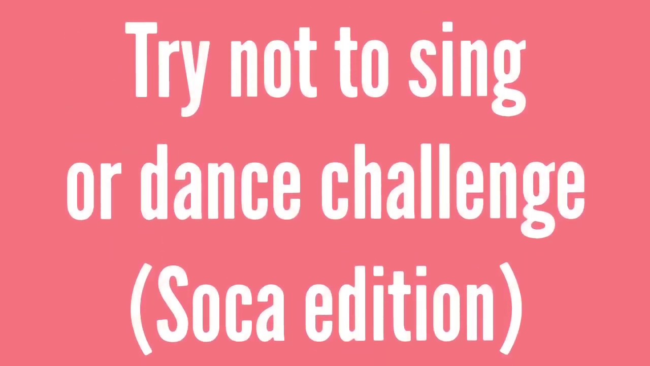 TRY NOT TO SING CHALLENGE | SOCA EDITION