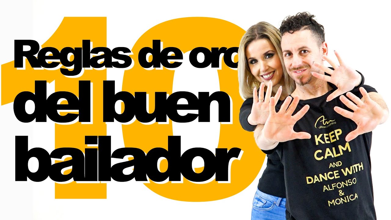 10 Reglas del buen Bailador | Cómo bailar Bachata y Salsa | Alfonso y Mónica