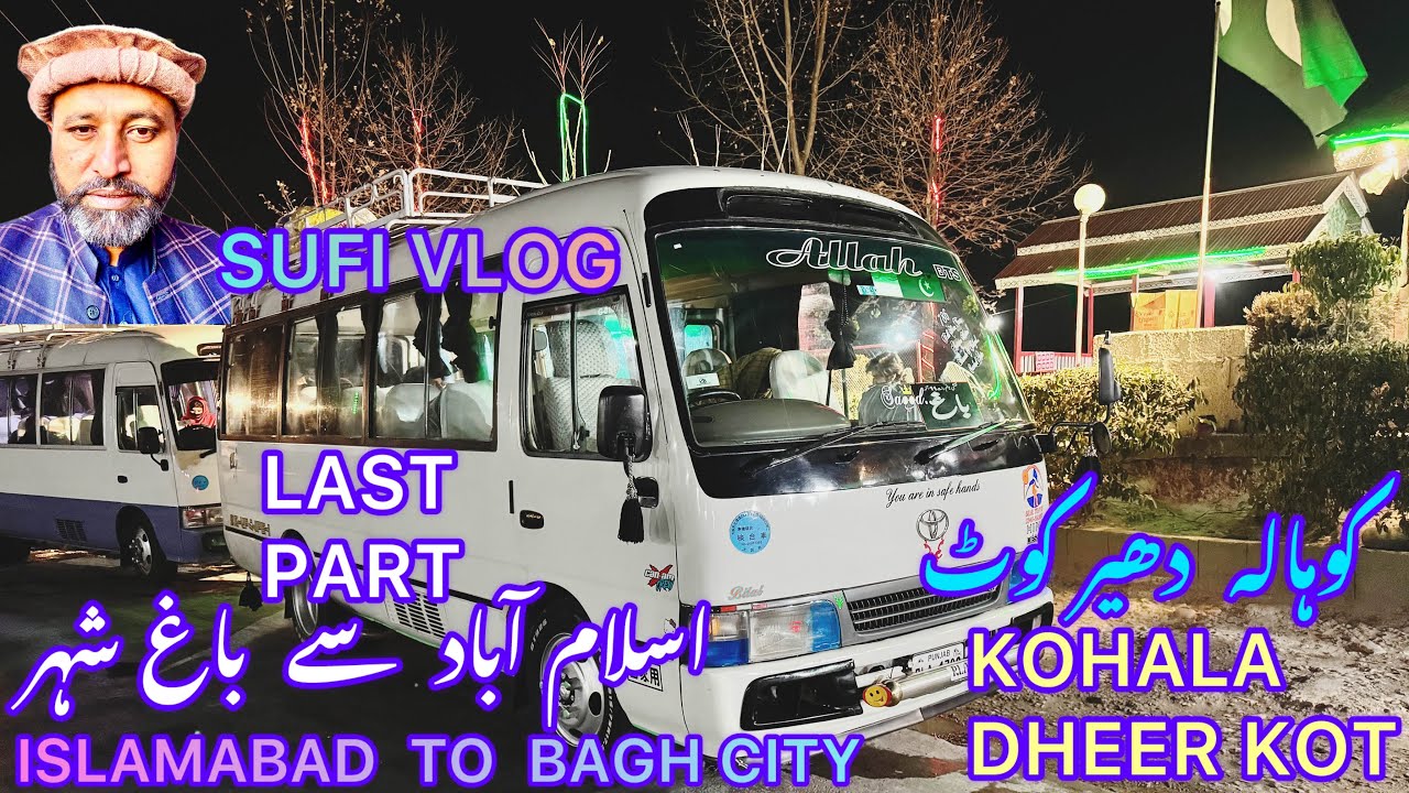 Islamabad to Bagh city | murree kohala dheer kot| last part sufi vlog ac coaster azad jamu Kashmir |