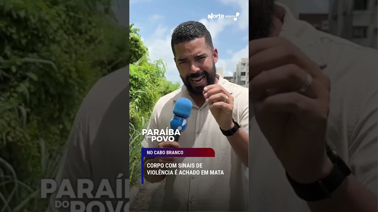 Para&iacute;ba do Povo - Corpo com sinais de viol&ecirc;ncia &eacute; achado em mata no Cabo Branco
