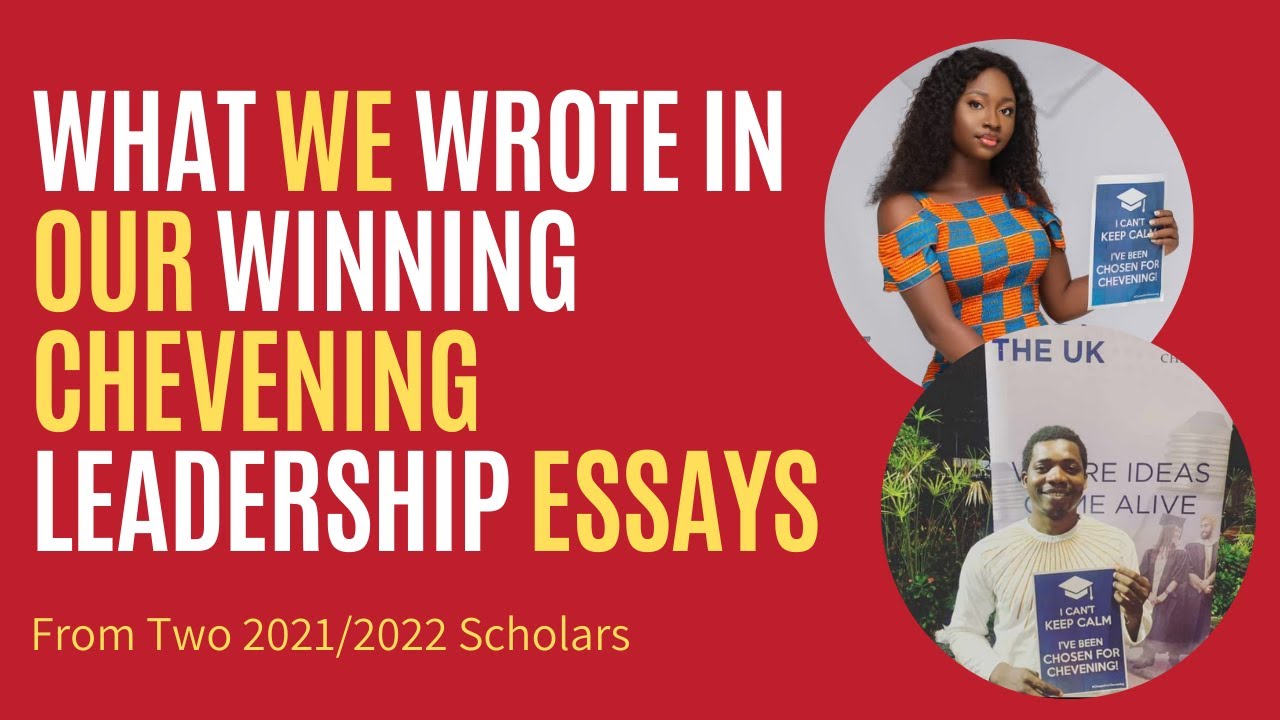 Chevening Leadership Essay Taught By Two 2021/2022 scholars Zagah Janeth and Daniel Nwaeze