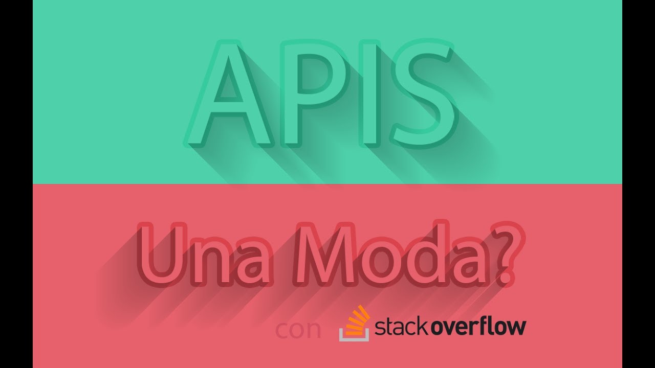 APIs ¿Una moda o han venido para quedarse? [con StackOverflow]