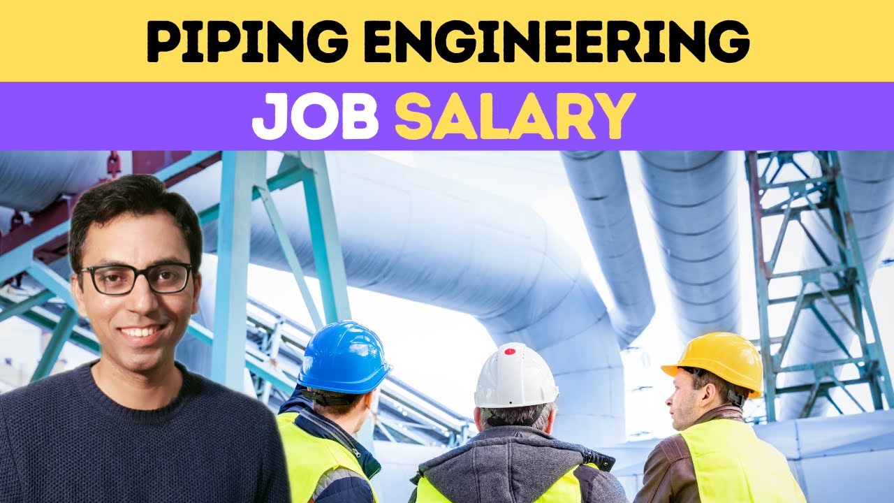 PIPING: How much money a Piping Design Engineer would EARN? #piping #jobs